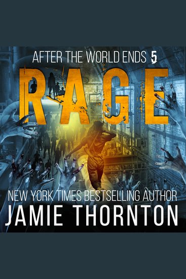 After The World Ends: Rage (Book 5) - A Zombies Are Human novel - cover