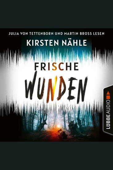Frische Wunden - Ermittlerkrimi mit Stahl und Freund Teil 2 (Ungekürzt) - cover
