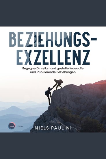 Beziehungsexzellenz - Begegne Dir selbst und gestalte liebevolle und inspirierende Beziehungen (ungekürzt) - cover