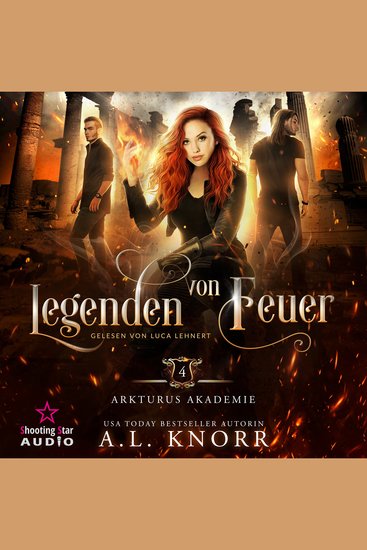 Legenden von Feuer - Arkturus Akademie Band 4 (ungekürzt) - cover