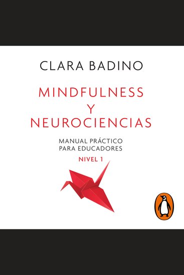 Mindfulness y neurociencias - Manual práctico para educadores Nivel 1 - cover
