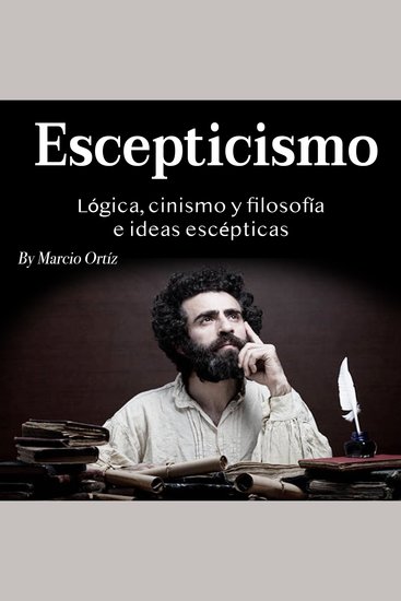 Escepticismo - Lógica cinismo y filosofía e ideas escépticas - cover