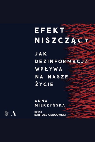 Efekt niszczący - Jak dezinformacja wpływa na nasze życie - cover