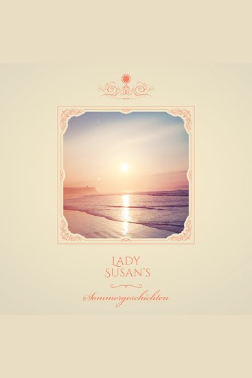 Lady Susan's - Sommergeschichten - cover