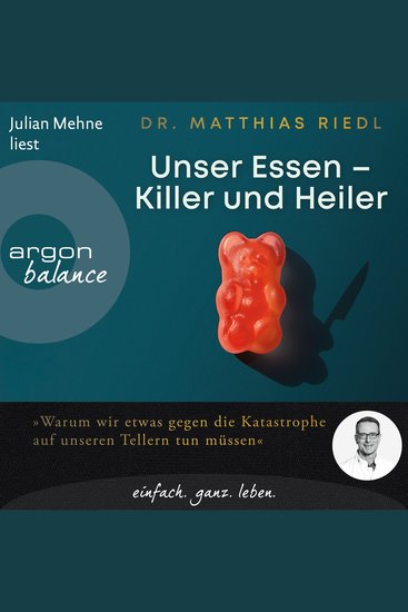 Unser Essen - Killer und Heiler - Wie wir etwas gegen die Katastrophe auf unseren Tellern tun können (Ungekürzte Lesung) - cover