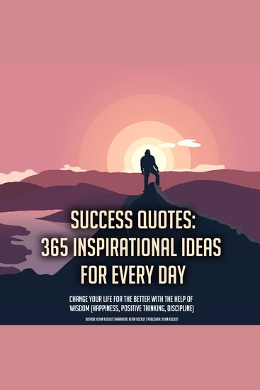 Success Quotes: 365 Inspirational Ideas For Every Day - Change Your Life For The Better With The Help Of Wisdom (Happiness Positive Thinking Discipline) - cover