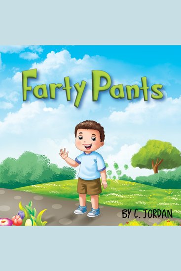 Farty Pants - Ethan loves to fart! Ethan learns farting manners and etiquette Childrens Book About Manners and Etiquette (Ages 3 to 8) - cover