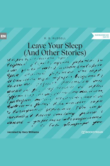 Leave Your Sleep - And Other Stories (Unabridged) - cover