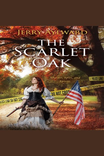 The Scarlet Oak - Murder Spies and Spirits - cover