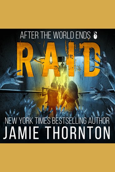 After The World Ends: Raid (Book 6) - A Zombies Are Human novel - cover
