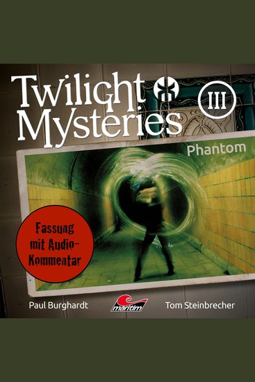 Twilight Mysteries Die neuen Folgen Folge 3: Phantom (Fassung mit Audio-Kommentar) - cover