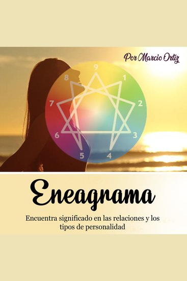 Eneagrama - Encuentra significado en las relaciones y los tipos de personalidad - cover