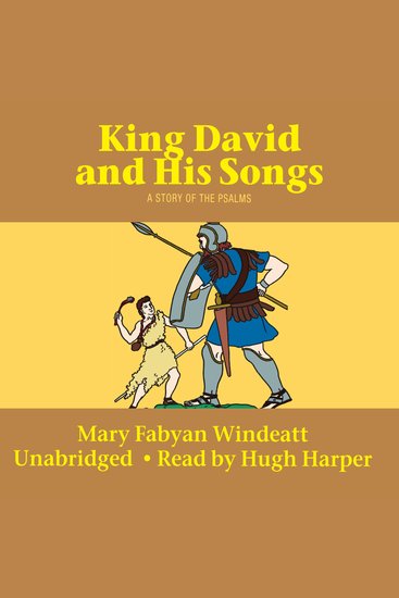 King David and His Songs - A Story of the Psalms - cover