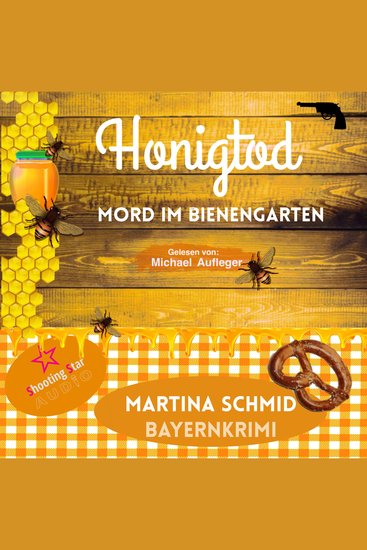 Honigtod - Mord im Bienengarten - Hinterdobler-Reihe Band 4 (ungekürzt) - cover