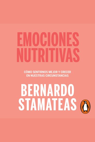 Emociones nutritivas - Cómo sentirnos mejor y crecer en nuestras circunstancias - cover