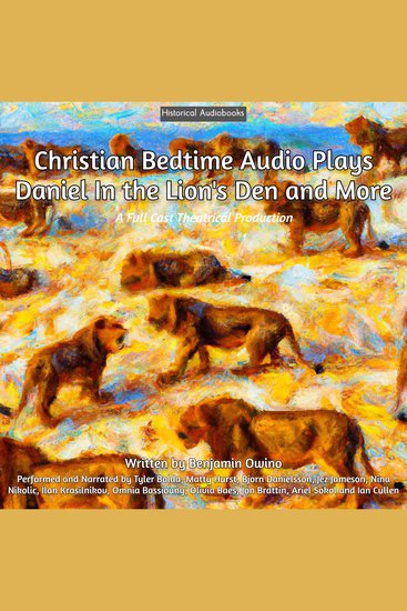 Christian Bedtime Audio Plays - Daniel In The Lion's Den and More - A Full Cast Production - cover