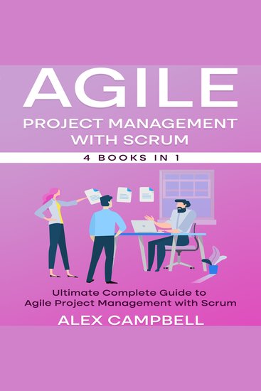 Agile Project Management with Scrum - Ultimate Complete Guide to Agile Project Management with Scrum (4 in 1 books) - cover