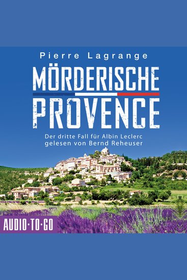 Mörderische Provence - Ein Fall für Commissaire Leclerc - Der dritte Fall für Albin Leclerc Band 3 (ungekürzt) - cover