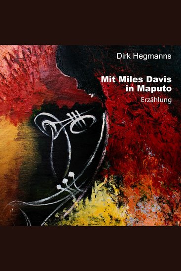 Mit Miles Davis in Maputo - cover