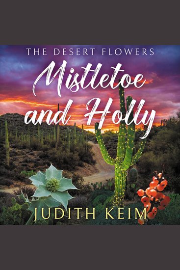 Desert Flowers The - Mistletoe and Holly - cover