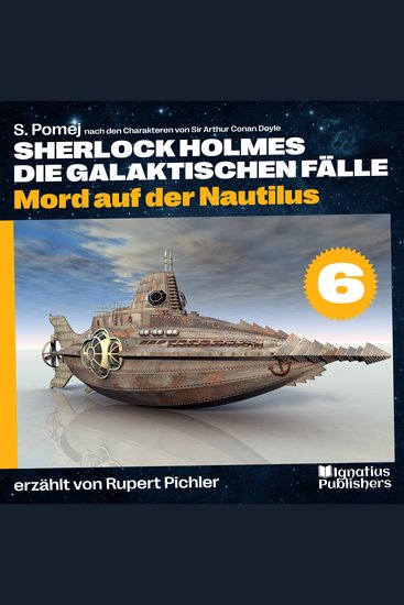 Mord auf der Nautilus (Sherlock Holmes - Die galaktischen Fälle Folge 6) - cover