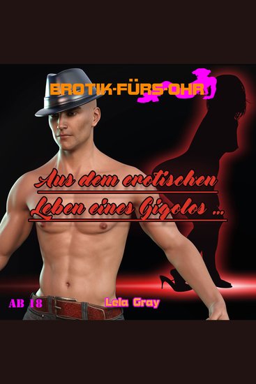 Erotik für's Ohr Aus dem erotischen Leben eines Gigolos - cover