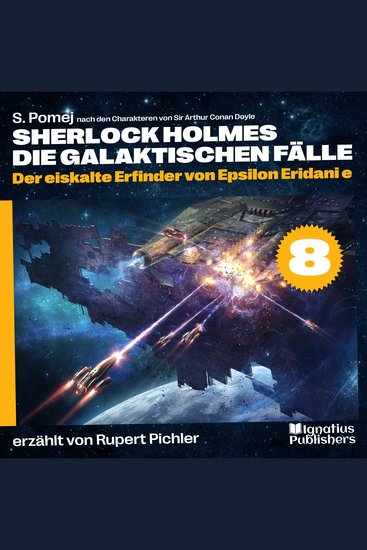 Der eiskalte Erfinder von Epsilon Eridani e (Sherlock Holmes - Die galaktischen Fälle Folge 8) - cover