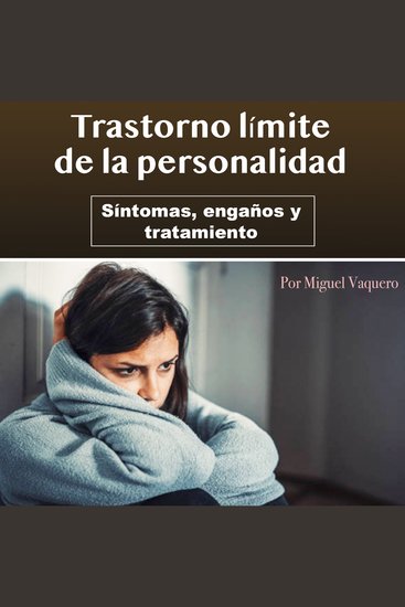 Trastorno límite de la personalidad - Síntomas engaños y tratamiento - cover