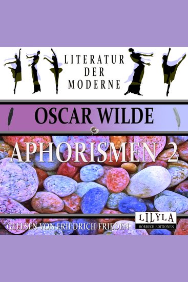 Aphorismen 2 - Weisheit und Religion England und die Gesellschaft Geschlecht und Mode Jugend und Schönheit Liebe und Vernunft - cover