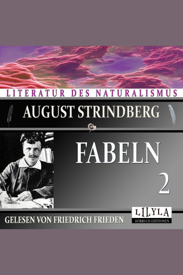 Fabeln 2 - Vollblut Natürliche Zuchtwahl Wie ein Pfarrer zum Atheisten wird Das Eigentumsrecht Schamhaftigkeit und Kälte Die Vaterlandsfreunde - cover