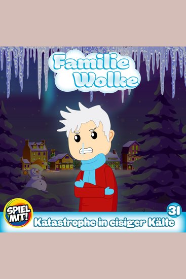 Katastrophe in eisiger Kälte! - Familie Wolke - cover