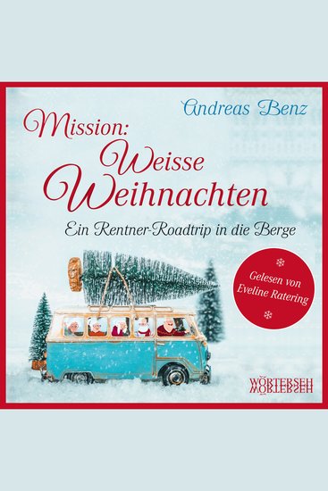 Mission: Weisse Weihnachten - Ein Rentner-Roadtrip in die Berge - cover