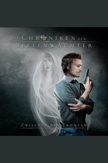 Zwischen den Fronten - Die Chroniken der Seelenwächter Band 9 (Ungekürzt) - cover