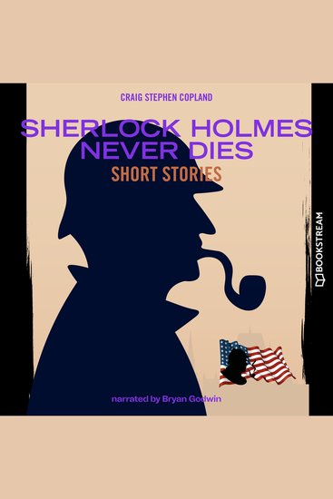 Sherlock Holmes Never Dies - Short Stories (Unabridged) - cover