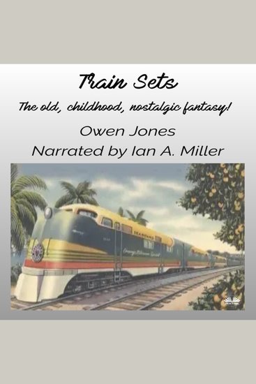 Train Sets - The Old Childhood Nostalgic Fantasy! - cover