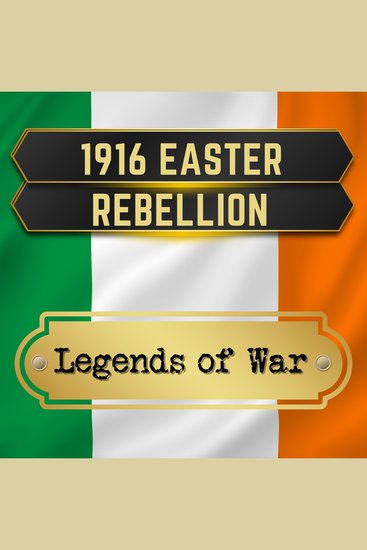 1916 Easter Rebellion - Irish History and Fight for Independence - cover