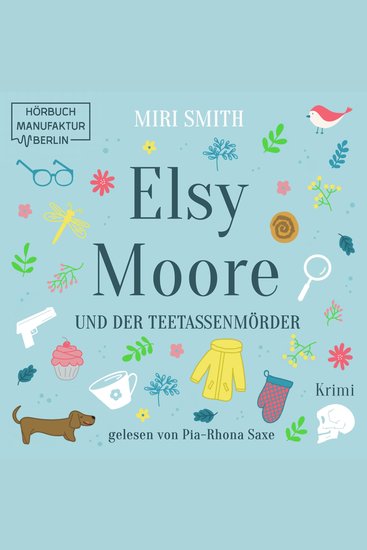Elsy Moore und der Teetassenmörder - Elsy Moore Band 1 (ungekürzt) - cover
