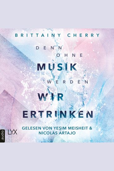 Denn ohne Musik werden wir ertrinken - Mixtape-Reihe Teil 1 (Ungekürzt) - cover