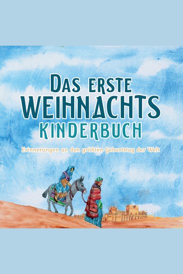 First Christmas Children's Book The (German) - Remembering the World's Greatest Birthday - cover