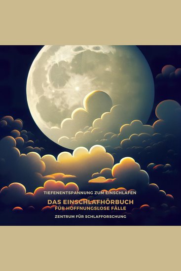 Tiefenentspannung zum Einschlafen (XXL-Bundle) - Das Einschlafhörbuch für hoffnungslose Fälle - cover