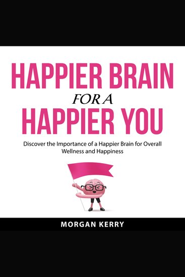 Happier Brain for a Happier You - cover