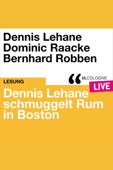 Dennis Lehane schmuggelt Rum in Boston - litCOLOGNE live (Ungekürzt) - cover
