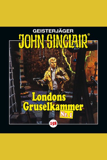 John Sinclair Folge 158: Londons Gruselkammer Nr 1 - cover