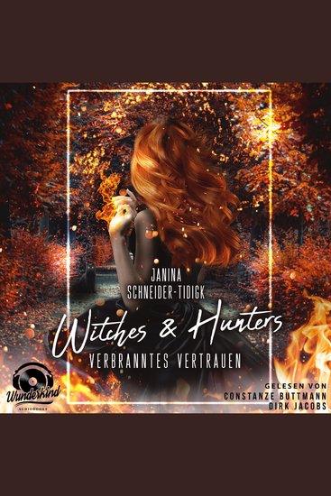Witches & Hunters - Verbranntes Vertrauen (Unabridged) - cover
