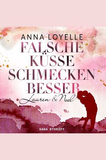 Falsche Küsse schmecken besser - Lauren & Noel - cover