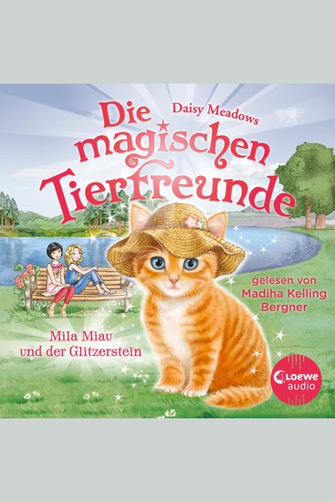 Die magischen Tierfreunde (Band 12) - Mila Miau und der Glitzerstein - Diese Reihe lässt jedes Kinderherz höher schlagen - cover