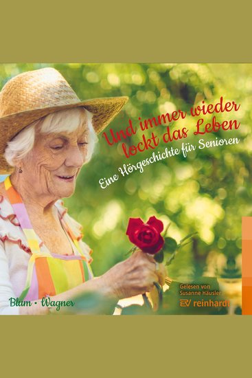 Und immer wieder lockt das Leben - Eine Hörgeschichte für Senioren - cover