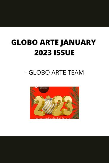 GLOBO ARTE JANUARY 2023 ISSUE - AN art magazine for helping artist in their art career - cover