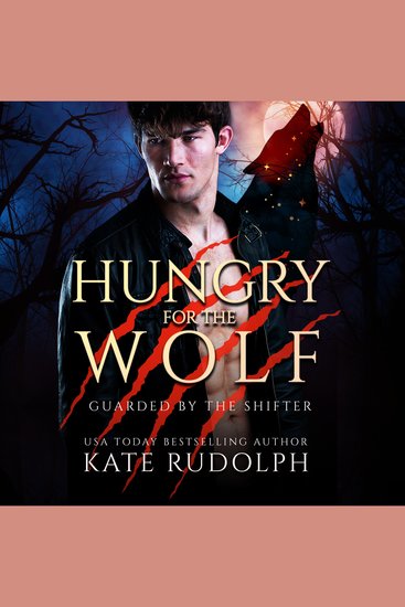 Hungry for the Wolf - Shifter Bodyguard Romance - cover