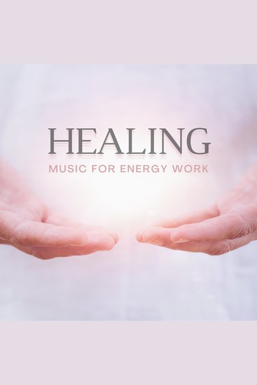 Healing Music For Energy Work - XXL-Bundle - cover